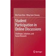 Student Participation in Online Discussions : Challenges, So..., 9781461423690