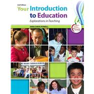 Your Introduction to Education : Explorations in Teaching, 9780137083695