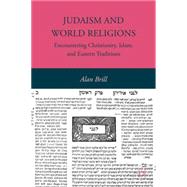 Judaism and World Religions : Encountering Christianity, Isl..., 9780230103696