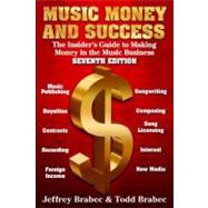 Music Money Success 7th Edition : The Insider's Guide to Mak..., 9780825673696