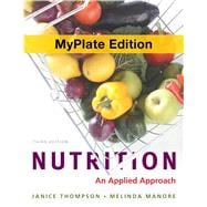 Nutrition : An Applied Approach, Myplate Edition,9780321813701 Nutrition : An Applied Approach, Myplate Edition,9780321813701