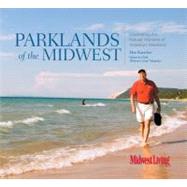 Parklands of the Midwest; Celebrating the Natural Wonders of..., 9780762743704