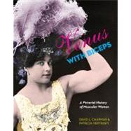 Venus with Biceps : A Pictorial History of Muscular Women, 9781551523705