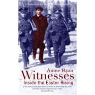 Witnesses : Inside the Easter Rising,9781905483709 Witnesses : Inside the Easter Rising,9781905483709