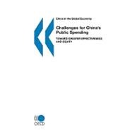 Challenges for China¿s Public Spending : Toward Greater Eff..., 9789264013711
