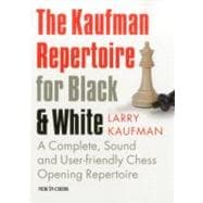 The Kaufman Repertoire for Black and White: A Complete, Soun..., 9789056913717