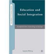 Education and Social Integration : Comprehensive Schooling i..., 9781403983718