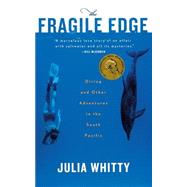 The Fragile Edge: Diving and Other Adventures in the South P..., 9780547053721