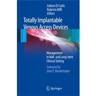 Totally Implantable Venous Access Port: Management in Mid- a..., 9788847023727