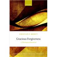 ISBN 9780192873729 product image for Gracious Forgiveness A Theological Retrieval | upcitemdb.com