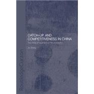 Catch-Up and Competitiveness in China: The Case of Large Firms in the Oil Industry,9780415653732 Catch-Up and Competitiveness in China: The Case of Large Firms in the Oil Industry,9780415653732