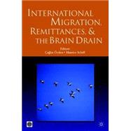 International Migration, Remittances, and the Brain Drain, 9780821363737