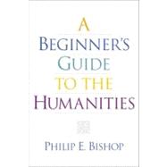 Beginner's Guide to the Humanities, A,9780130193742 Beginner's Guide to the Humanities, A,9780130193742