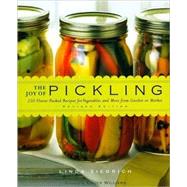 The Joy of Pickling: 250 Flavor-Packed Recipes for Vegetable..., 9781558323742