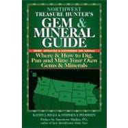 Northwest Treasure Hunter's Gem and Mineral Guide, 5th Editi..., 9780943763743