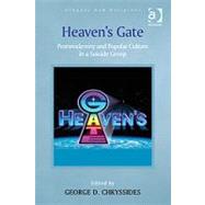 Heaven's Gate: Postmodernity and Popular Culture in a Suicid..., 9780754663744