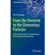 From the Universe to the Elementary Particles : A First Intr..., 9783642243745