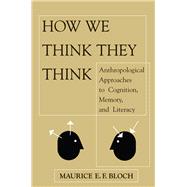 ISBN 9780813333748 product image for How We Think They Think: Anthropological Approaches To Cognition, Memory, And Li | upcitemdb.com