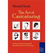 The Art of Caricaturing: A Series of Lessons Covering All Br..., 9783867413763