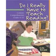 Do I Really Have to Teach Reading? : Content Comprehension, ..., 9781571103765