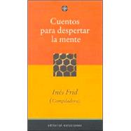 Cuentos para despertar la mente/ Stories for awakening the m..., 9789501603774