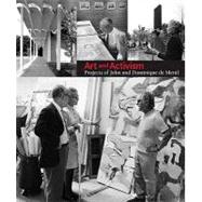 Art and Activism; Projects of John and Dominique de Menil, 9780300123777