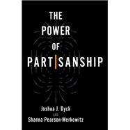 ISBN 9780197623787 product image for The Power of Partisanship | upcitemdb.com