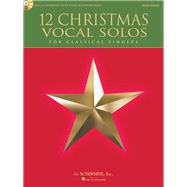 12 Christmas Vocal Solos - High Voice and Piano - with a Cd ..., 9781458413789