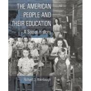 The American People and Their Education A Social History, 9780135253793