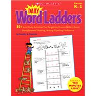Daily Word Ladders : 80+ Word Study Activities That Target K..., 9780545223799