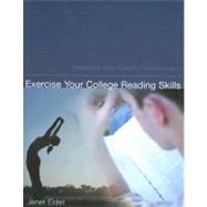Exercise Your College Reading Skills : Developing More Powerful Comprehension,9780072563801 Exercise Your College Reading Skills : Developing More Powerful Comprehension,9780072563801