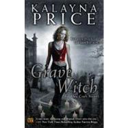 Grave Witch An Alex Craft Novel,9780451463807 Grave Witch An Alex Craft Novel,9780451463807