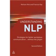 Understanding NLP : Strategies for Better Workplace Communic..., 9780749463816