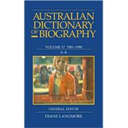 Australian Dictionary of Biography; Volume 17 1981â??1990 Aâ..., 9780522853827