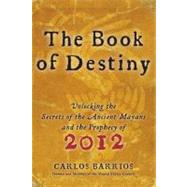 The Book of Destiny: Unlocking the Secrets of the Ancient Ma..., 9780061833830