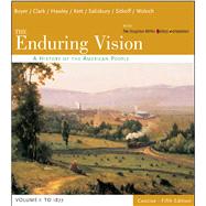 The Enduring Vision Volume I to 1877: A History of the American People (Concise),9780618473830 The Enduring Vision Volume I to 1877: A History of the American People (Concise),9780618473830