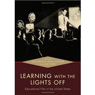 Learning with the Lights Off : Educational Film in the Unite..., 9780195383836