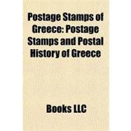 Postage Stamps of Greece : Postage Stamps and Postal History..., 9781156333839