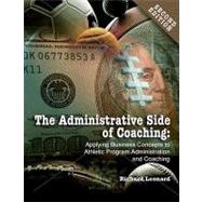 Administrative Side of Coaching 2e: Applying Business Concep..., 9781885693839
