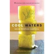 Cool Waters : 50 Refreshing, Healthy, Homemade Thirst Quench..., 9781558323841