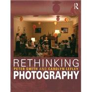 Rethinking Photography: Histories, Theories and Education,9781408203842 Rethinking Photography: Histories, Theories and Education,9781408203842