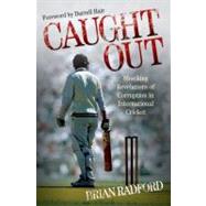 Caught Out; Shocking Revelations of Corruption in Internatio..., 9781843583844