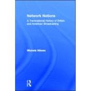 Network Nations : A Transnational History of American and Br..., 9780415883849