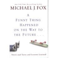 Funny Thing Happened on the Way to the Future. . . : Twists ..., 9781401323868