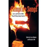 Campfire Songs, 4th; Lyrics and Chords to More Than 100 Sing..., 9780762763870