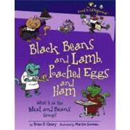 Black Beans and Lamb, Poached Eggs and Ham : What Is in the ..., 9780761363873