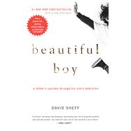 Beautiful Boy : A Father's Journey Through His Son's Addicti..., 9780547203881