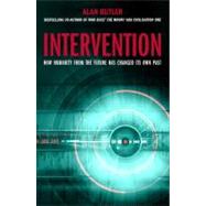 Intervention : How Humanity from the Future Has Changed Its ..., 9781780283883