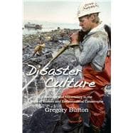Disaster Culture : Knowledge and Uncertainty in the Wake of ..., 9781598743890