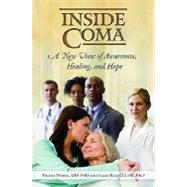 Inside Coma : A New View of Awareness, Healing, and Hope, 9780313383892